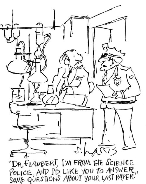 "Dr. Flaubert, I'm from the science police, and I'd like you to answer some questions about your last paper."