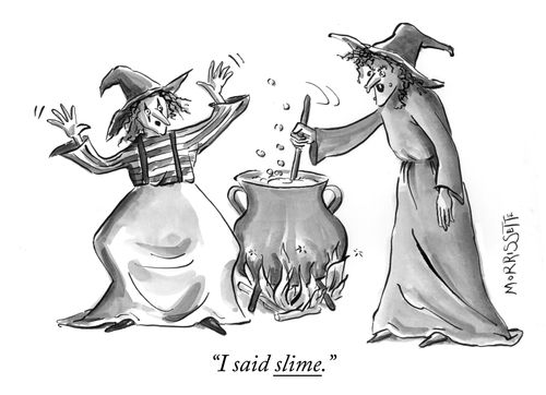 "I said slime."