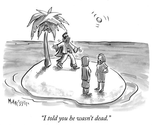 "I told you he wasn't dead."