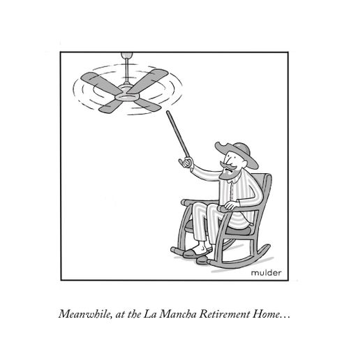 Meanwhile, at the La Mancha Retirement Home...