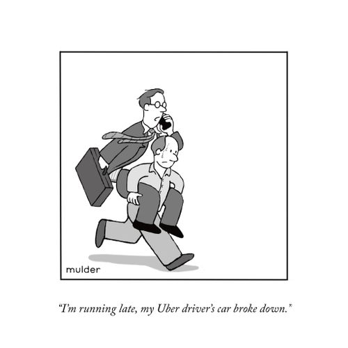 "I'm running late, my Uber driver's car broke down."