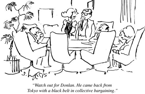 "Watch out for Donlan. He came back from Tokyo with a black belt in collective bargaining."