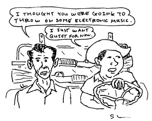 "I thought you were going to throw on some electronic music."