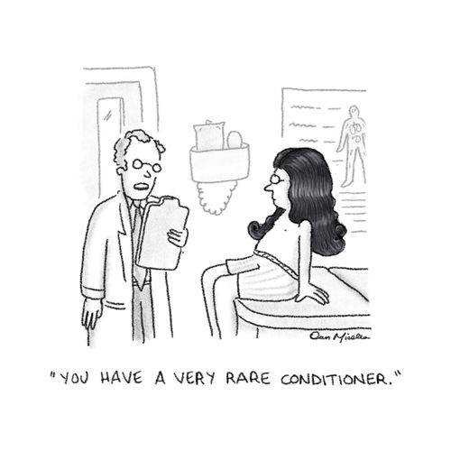 "You have a very rare conditioner."