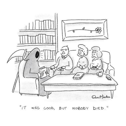 "It was good, but nobody died."