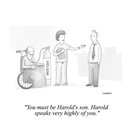 "You must be Harold's son. Harold speaks very highly of you."