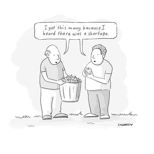 "I got this many because I heard there was a shortage."