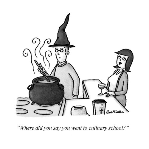 "Where did you say you went to culinary school?"