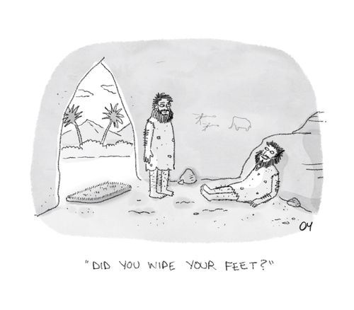 "Did you wipe your feet?"