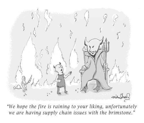 "We hope the fire is raining to your liking, unfortunately we are having supply chain issues with the brimstone."