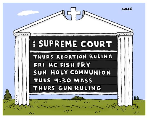 US Supreme Court: Thurs - Abortion Ruling, Fri - KC Fish Fry, Sun - Holy Communion, Tues - 9:30 Mass, Thurs - Gun Ruling.