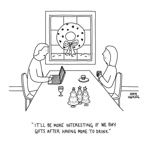 "It'll be more interesting if we buy gifts after having more to drink."