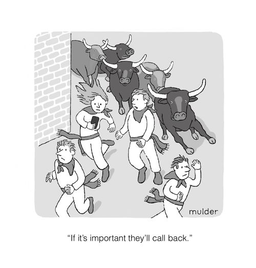 "If it's important they'll call back."