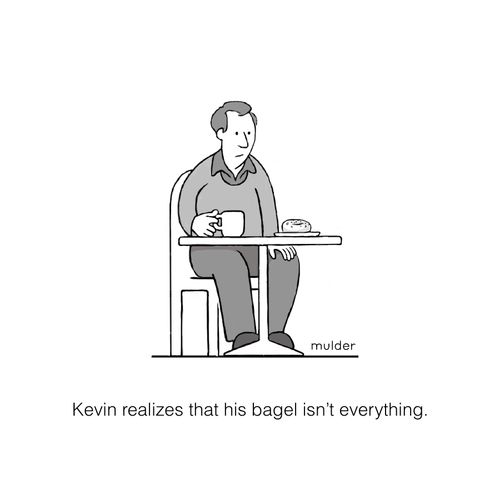 Kevin realises that his bagel isn't everything.