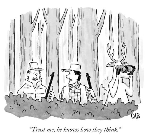 "Trust me, he knows how they think."