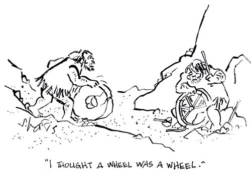 "I thought a wheel was a wheel."