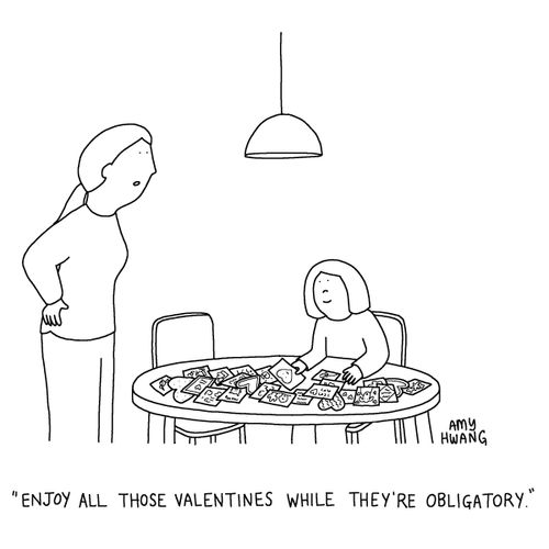 "Enjoy all those Valentines while they're obligatory."