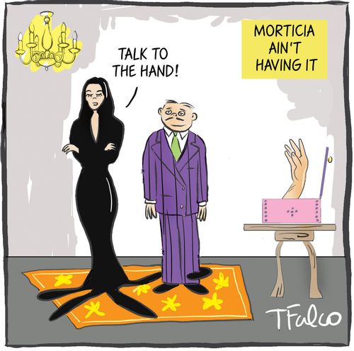 Morticia ain't having it
