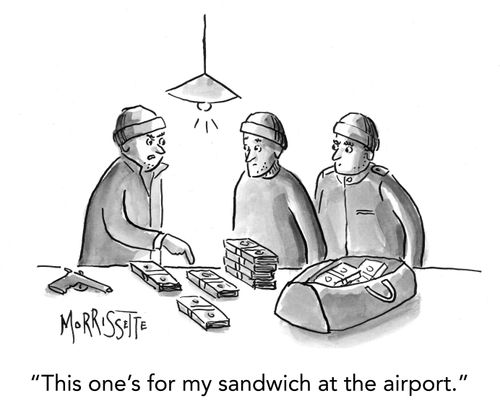 "This one's for my sandwich at the airport."