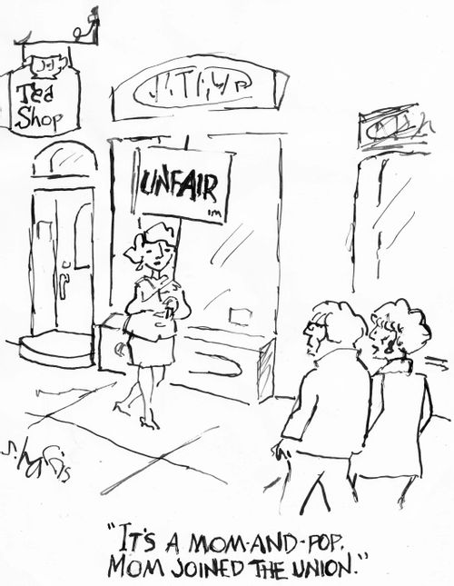 "It's a mom-and-pop. Mom joined the union."