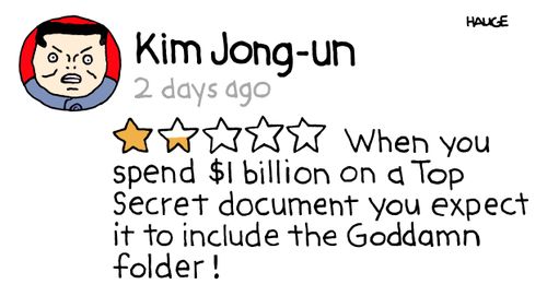 Kim Jong-un: When you spend $1 billion on a Top Secret document you expect it to include the Goddamn folder!