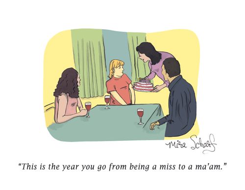 "This is the year you go from being a miss to a ma'am."