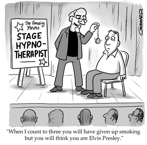 "When I count to three you will have given up smoking but you will think you are Elvis Presley."