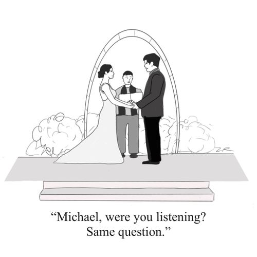"Michael, were you listening? Same question."