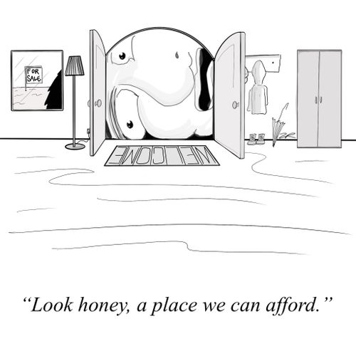 "Look honey, a place we can afford."