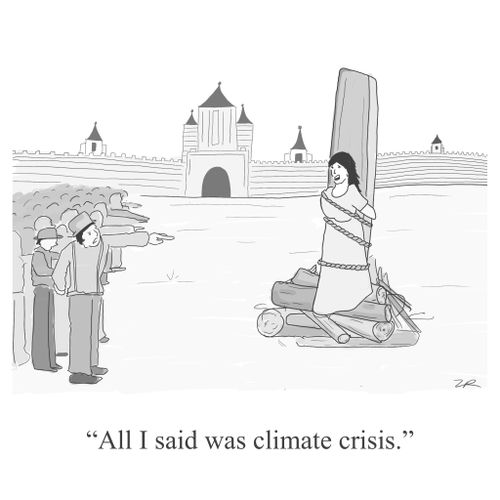 "All I said was climate crisis."