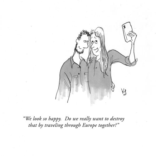 "We look so happy. Do we really want to destroy that by traveling through Europe together?"