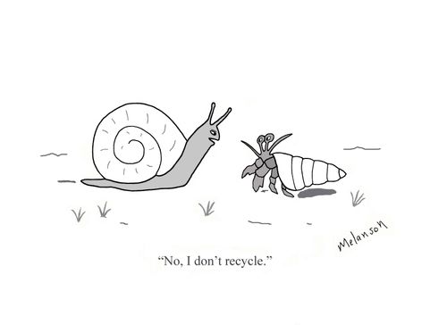 "No, I don't recycle."
