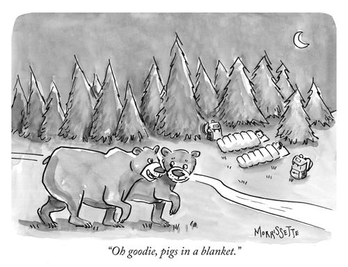"Oh goodie, pigs in a blanket."
