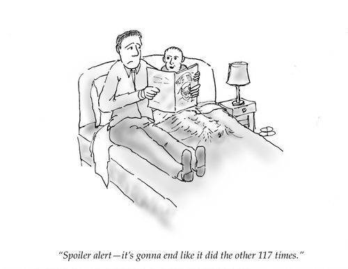 "Spoiler alert – it's gonna end like it did the other 117 times."