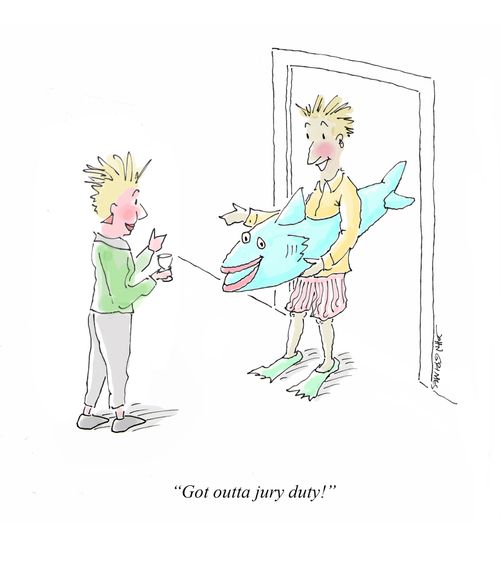 "Got outta jury duty!"