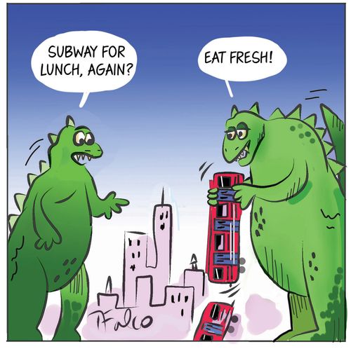 "Subway for lunch, again?"