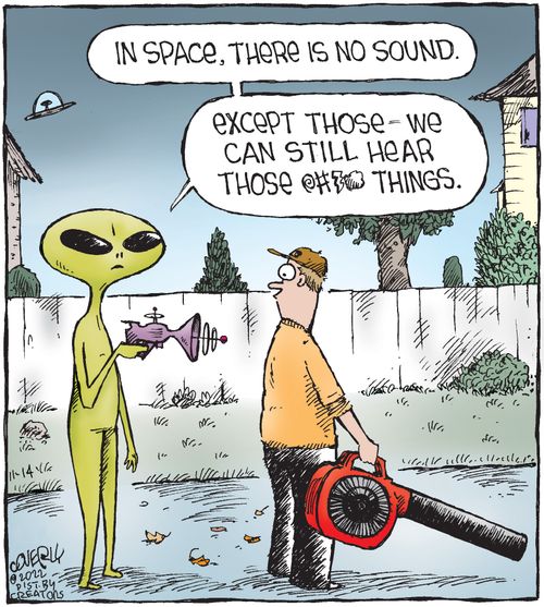 "In space, there is no sound. Except those - we can still hear those @#%* things."