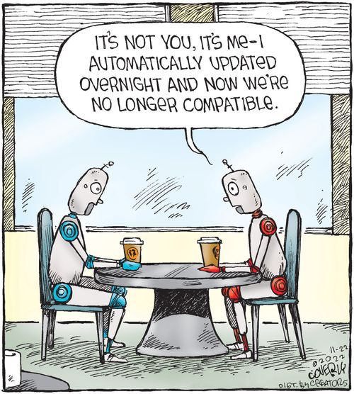 "It's not you, it's me – I automatically updated overnight and we're no longer compatible."