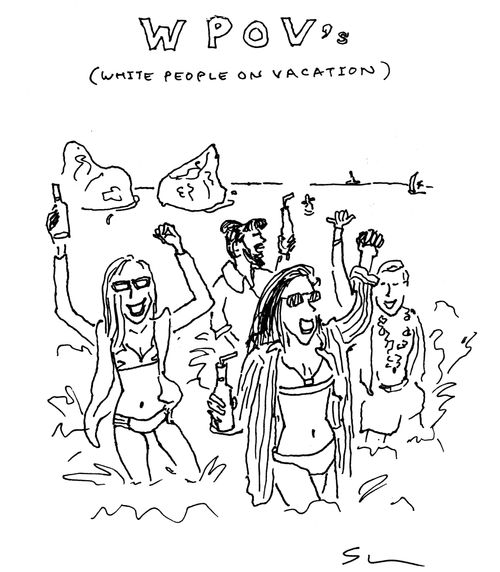 WPOV's (White People On Vacation)