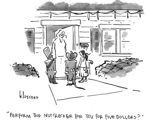 "Perform the nutcracker for you for five dollars?"
