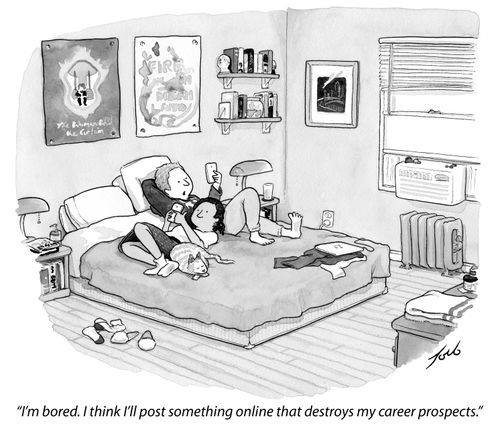 "I'm bored. I think I'll post something online that destroys my career prospects."