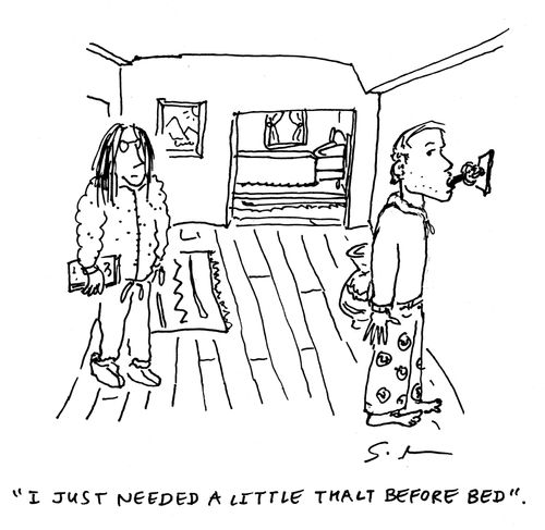 "I just needed a little thalt before bed."