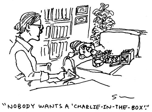 "Nobody wants a 'Charlie-In-The-Box'."