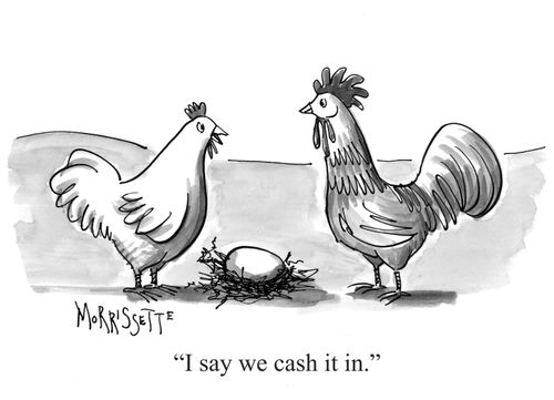 "I say we cash it in."