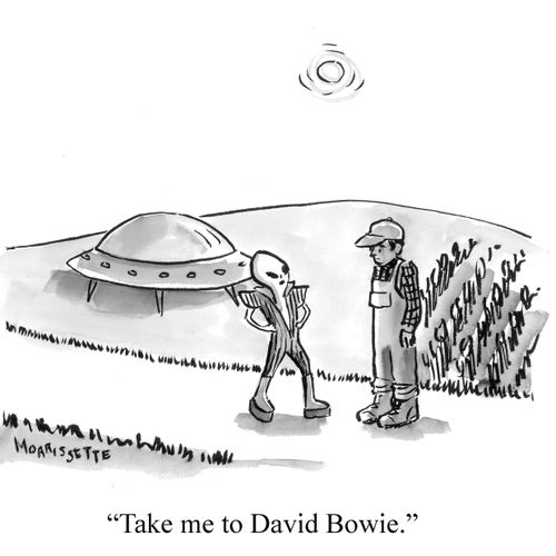 "Take me to David Bowie."