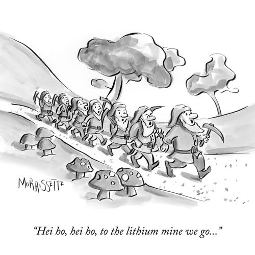 "Hei ho, hei ho, to the lithium mine we go..."