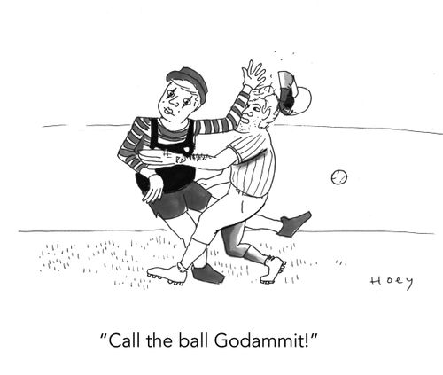 "Call the ball godammit!"
