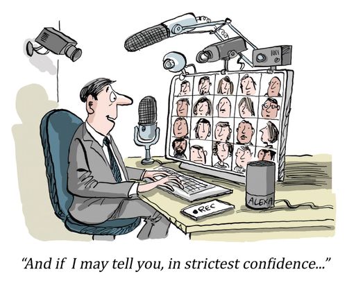"And if I may tell you, in strictest confidence..."
