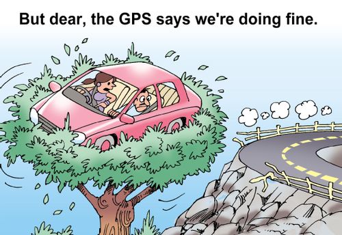 "But dear, the GPS says we're doing fine."