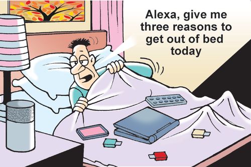 "Alexa, give me three reasons to get out of bed today."